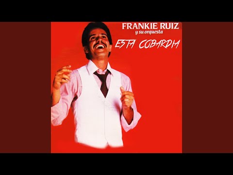 Si Esa Mujer Me Dice Que Si - Frankie Ruiz