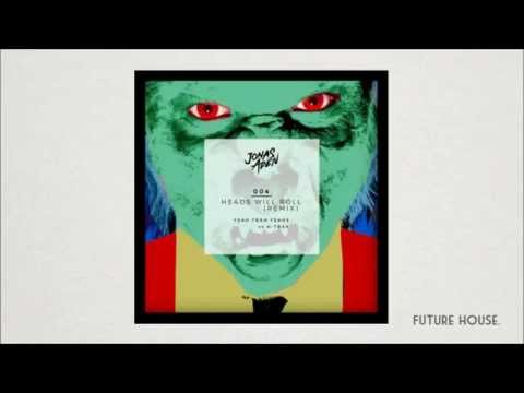 Yeah Yeah Yeahs vs A-Trak - Heads Will Roll (Jonas Aden Remix)
