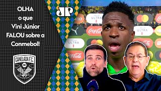 ‘O Vinicius Júnior deu uma porrada na Conmebol, cara: isso que ele falou…’; entrevista na Seleção