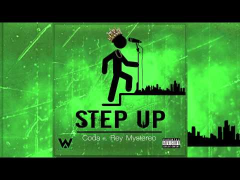 Coda Ft. Rey Mystereo - Step Up [Produced By: AwillTraxx]