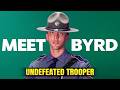 Trooper Byrd Doesn T Chase He HUNTS