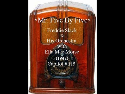 Mr. Five By Five ~ Freddie Slack & His Orchestra (1942)