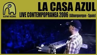 LA CASA AZUL - Live Contempopranea, Alburquerque | 29-7-2006