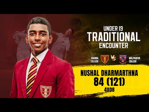 Nushal Dharmarathna 84 (121) Vs Maliyadeva College - U19 Traditional Encounter 2022