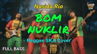 Download lagu Nasida Ria - Nuclear Bomb (Reggae Cover) || Full Bass mp3 Download lagu Nasida Ria - Nuclear Bomb (Reggae Cover) || Full Bass mp3