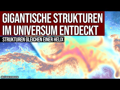 Gigantische Strukturen im Universum entdeckt - Strukturen gleichen einer Helix