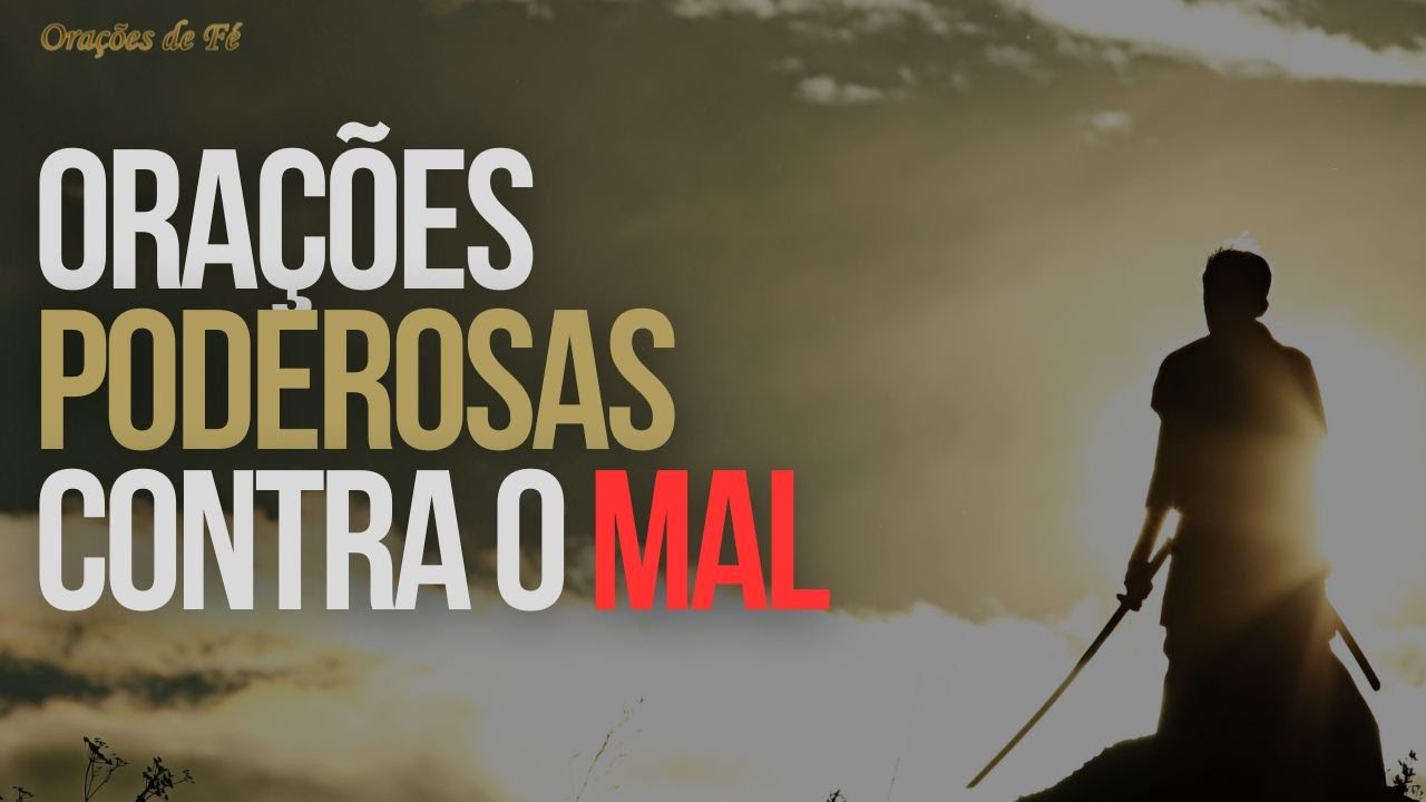Orações Poderosas contra o mal