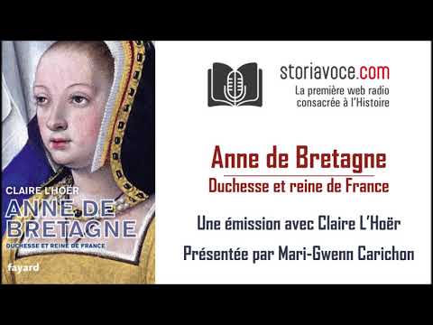 Anne de Bretagne: au delà du mythe