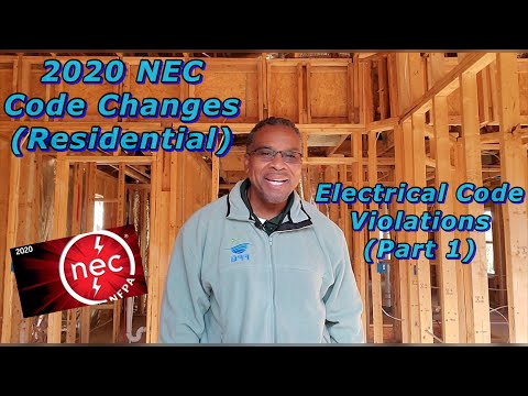 Residential 2020 NEC Changes & Electrical Code Violations (Part 1)