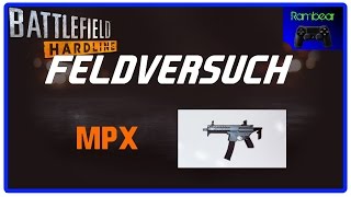 Battlefield Hardline Feldversuch | MPX - verkanntes Genie!