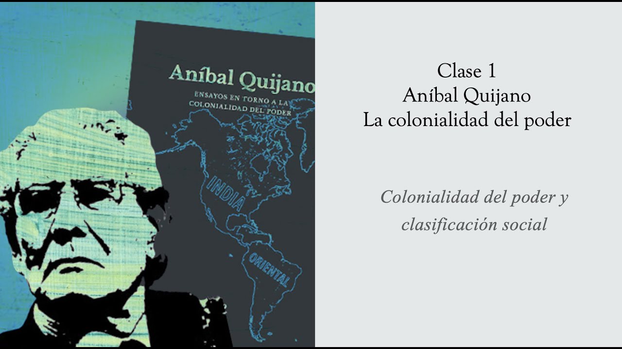 QUIJANO - LA COLONIALIDAD DEL PODER