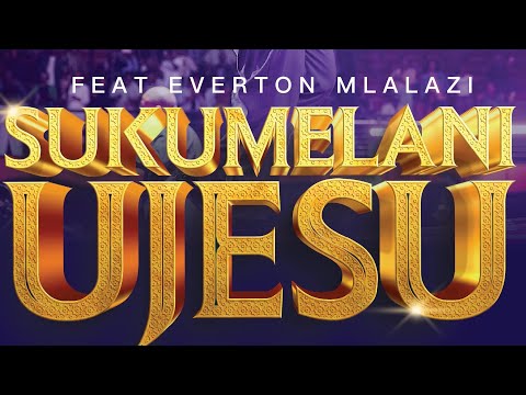 Celestial Chorus Vol. 2 (Carnival City) - Sukumelani uJesu (feat. Everton Mlalazi)