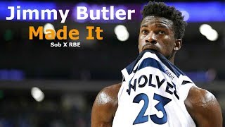 Jimmy Butler Mix - Made It (SOB X RBE) (Gangin 2)