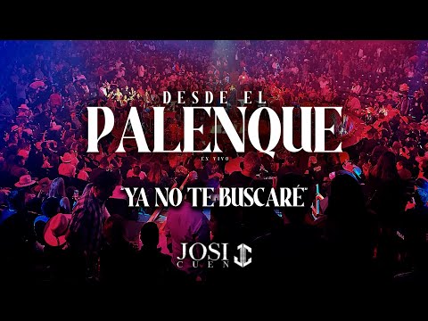 Ya No Te Buscaré - Josi Cuen Desde El Palenque En Vivo