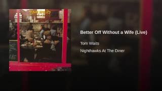 Better Off Without a Wife (Live)
