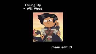Falling Up - Will Wood (Clean Edit) :D