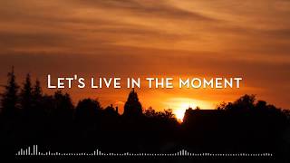 Portugal. The Man - Live In The Moment (Lyrics)