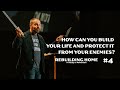Nehemiah #4 - How Can You Build Your Life & Protect it From Your Enemies?