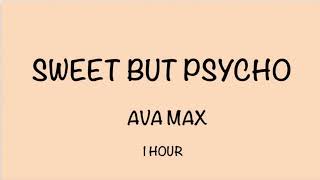 sweet but psycho 1 hour || ava max sweet but psycho 1 hour || ava max