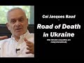 Road of Death in Ukraine w Col Jacques Baud