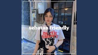 Download lagu Sebatas Friendly mp3 Download lagu Sebatas Friendly mp3