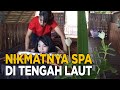 Menikmati Sensasi Spa Di Tengah Laut Yang Indah JELANG SIANG