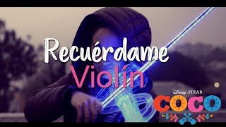 Video thumbnail of "Recuérdame / Coco VIOLIN Cover / Irazú Violín Instrumental"