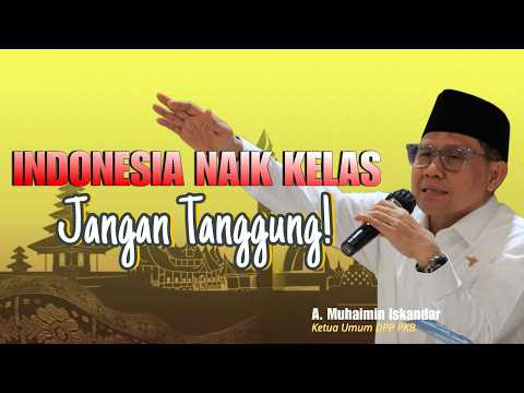  INDONESIA NAIK KELAS JANGAN TANGGUNG! - Muhaimin Iskandar