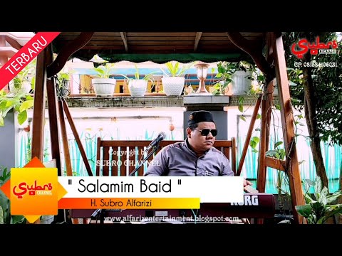 Salamim Baid  ||  H. Subro Alfarizi  ||  Video Live