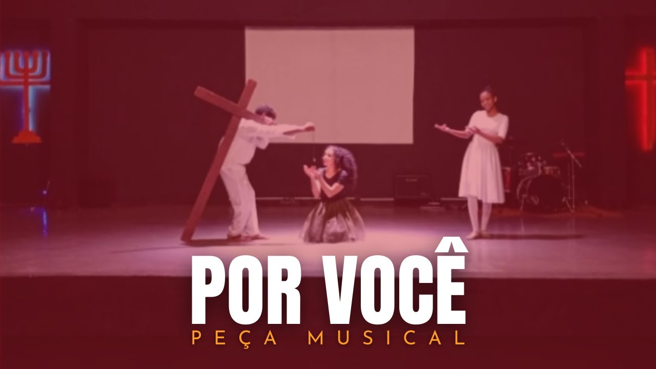 POR VOCÊ  - PEÇA MUSICAL