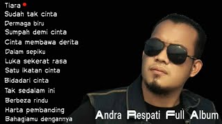 Download lagu ANDRA RESPATI 'TIARA' FULL ALBUM TERBARU 2022 mp3