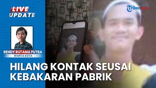 Tunangan Akhir Tahun Ini, Korban Kebakaran Pabrik Pakan di Bekasi Hilang Kontak Diduga Korban Tewas