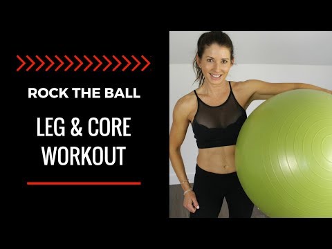 LEGS & CORE STABILITY BALL WORKOUT - ROCK THE BALL!