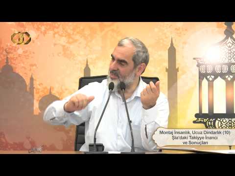 10) Montaj İnsanlık, Ucuz Dindarlık - Şia'daki Takiyye İnancı ve Sonuçları - Nureddin YILDIZ