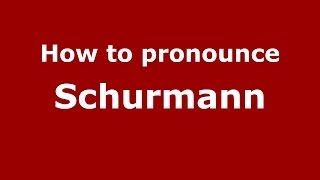 How to pronounce Schurmann