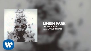 Powerless - Linkin Park (Living Things)