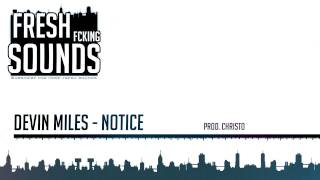 Devin Miles - Notice Prod. Christo