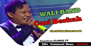 Download lagu WALI BAND [Cari Berkah] Live At Global Seru Awards 2015 (15-04-2015) Courtesy GLOBAL TV mp3