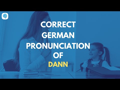 How to pronounce 'dann' (then) in German? | German Pronunciation