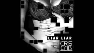 Cris Cab - Liar Liar (Official Audio)