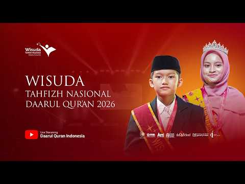 Wisuda Tahfidz Nasional Daarul Qur'an 2026, Melahirkan Generasi Penjaga Kalam Ilahi