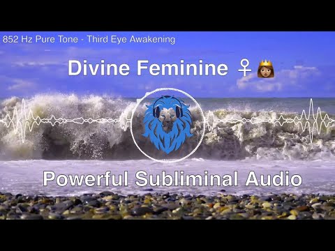 852 Hz  ➤ DIVINE FEMININE | Awaken The GODDESS Within | 8 Hours of POWERFUL Subliminal Audio