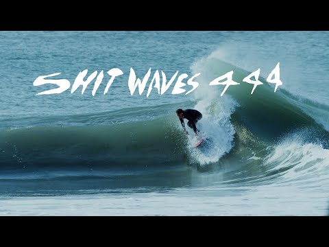 SHIT WAVES 4