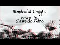 Wonderful Tonight Lyrics || (Eric Clapton) || Cover by Eastside Band