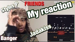 Jadakiss X Styles P X Nino Man- Friends REACTION
