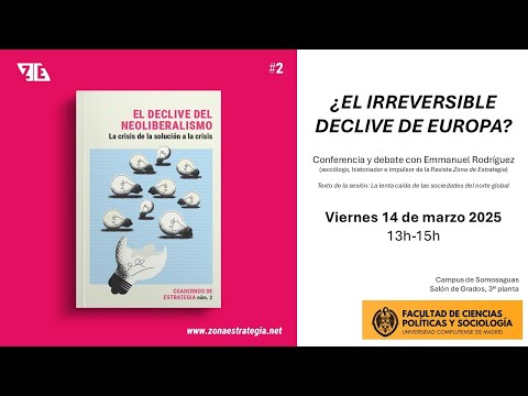 Conferencia  Emmanuel Rodríguez:  ¿EL IRREVERSIBLEDECLIVE DE EUROPA?