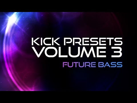 Kick 2 Preset Volume 3 - Future Bass