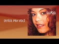 Luka - Difícil pra Você 