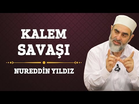 89) Kalem Savaşı - Nureddin Yıldız - (Hayat Rehberi) - Sosyal Doku Vakfı