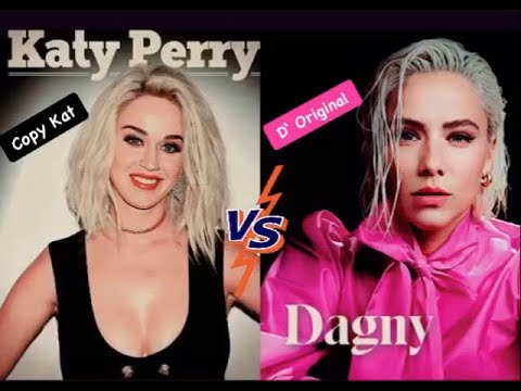 Katy Perry (Never Really Over, 2019) vs. Dagny (Love you like that,2017)  🤫😱